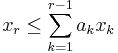 x_r \leq \sum_{k=1}^{r-1} a_k x_k