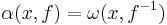 \alpha(x,f)=\omega(x,f^{-1})