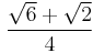 \frac{ \sqrt{6} %2B \sqrt{2} } {4}