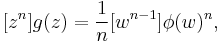 [z^n] g(z) = \frac{1}{n} [w^{n-1}] \phi(w)^n,