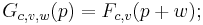 G_{c,v,w}(p) = F_{c,v}(p %2B w);\,