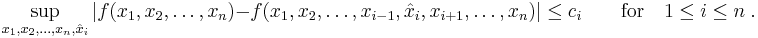 \sup_{x_1,x_2,\dots,x_n, \hat x_i} |f(x_1,x_2,\dots,x_n) - f(x_1,x_2,\dots,x_{i-1},\hat x_i, x_{i%2B1}, \dots, x_n)| 
\le c_i \qquad \text{for} \quad 1 \le i \le n \; .
