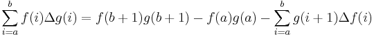 \sum_{i=a}^b f(i)\Delta g(i)=f(b%2B1)g(b%2B1)-f(a)g(a)-\sum_{i=a}^b g(i%2B1)\Delta f(i)