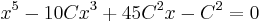 x^5 - 10Cx^3 %2B 45C^2x - C^2 = 0\,