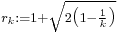 \scriptstyle r_k:=1%2B\sqrt{2\big(1-\frac{1}{k}\big)}