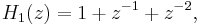 H_1(z)=1%2Bz^{-1}%2Bz^{-2},\,