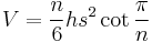 V = \frac{n}{6}hs^2 \cot\frac{\pi}{n}