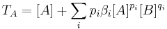 T_A=[A]%2B\sum_i{p_i \beta_i[A]^{p_i}[B]^{q_i}}