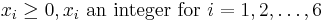 x_i \geq 0, x_i \mbox{ an integer for } i=1,2,\ldots,6