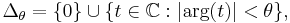 \Delta_{\theta} = \{ 0 \} \cup \{ t \in \mathbb{C}�: | \mathrm{arg}(t) | < \theta \},