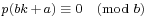 \scriptstyle p(bk \,%2B\, a) \;\equiv\; 0 \pmod{b}