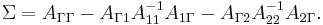 \Sigma = A_{\Gamma\Gamma} - A_{\Gamma 1}A_{11}^{-1}A_{1\Gamma} - A_{\Gamma 2}A_{22}^{-1}A_{2\Gamma}.