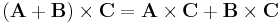  \left(\mathbf{A}%2B\mathbf{B}\right)\times\mathbf{C}=\mathbf{A}\times\mathbf{C}%2B\mathbf{B}\times\mathbf{C} 