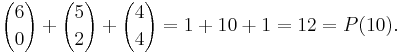 {6 \choose 0}%2B{5 \choose 2}%2B{4 \choose 4}=1%2B10%2B1=12=P(10).\,