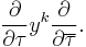 \frac{\partial}{\partial \tau}y^k\frac{\partial}{\partial \overline\tau}.