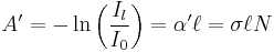  A' = - \ln\left( \frac{I_l}{I_0} \right) = \alpha' \ell = \sigma\ell  N \,