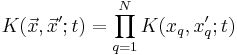 K(\vec{x},\vec{x}';t)=\prod_{q=1}^N K(x_q,x_q';t)