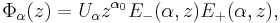 \Phi_\alpha(z)=U_\alpha z^{\alpha_0} E_-(\alpha,z)E_%2B(\alpha,z),