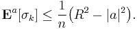 \mathbf{E}^{a} [\sigma_{k}] \leq \frac1{n} \big( R^{2} - | a |^{2} \big).