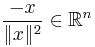 \frac{-x}{\|x\|^{2}}\in\mathbb{R}^{n}