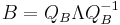  B  = Q_B \Lambda Q_B^{-1} 