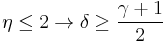 \eta \le 2 \rarr \delta \ge \frac{\gamma %2B1}{2} 