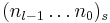 (n_{l-1}\dots n_0)_s