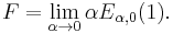 F = \lim_{\alpha \to 0} \alpha E_{\alpha, 0}(1).