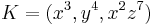  \displaystyle{K = (x^3, y^4, x^2z^7)}