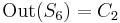 \mathrm{Out}(S_6)=C_2