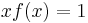 xf(x)=1