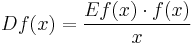 D f(x) = \frac{E f(x) \cdot f(x)}{x}