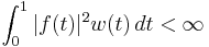 \int_0^1 |f(t)|^2w(t)\,dt < \infty