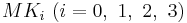 MK_i\ (i=0,\ 1,\ 2,\ 3)