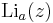 \operatorname{Li}_a(z)