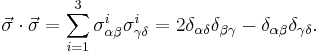 \vec{\sigma}\cdot\vec{\sigma}=\sum_{i=1}^3 \sigma^i_{\alpha\beta}\sigma^i_{\gamma\delta} = 2 \delta_{\alpha\delta} \delta_{\beta\gamma} - \delta_{\alpha\beta}\delta_{\gamma\delta}.\,