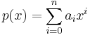  p(x) = \sum_{i=0}^n a_i x^i \, 