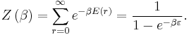 Z\left(\beta\right)=\sum_{r=0}^{\infty} e^{-\beta E\left(r\right)}=\frac{1}{1-e^{-\beta\varepsilon}}.