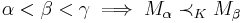 \alpha<\beta<\gamma\implies M_\alpha\prec_K M_\beta