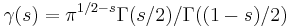 \displaystyle\gamma(s) = \pi^{1/2-s}\Gamma(s/2)/\Gamma((1-s)/2)