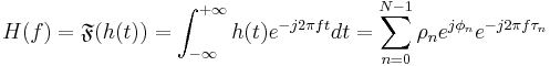 H(f)=\mathfrak{F}(h(t))=\int_{-\infty}^{%2B\infty}{h(t)e^{-j 2\pi f t} d t}=\sum_{n=0}^{N-1}{\rho_n e^{j\phi_n} e^{-j2 \pi f \tau_n}}