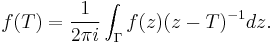 f(T) = \frac{1}{2 \pi i} \int_{\Gamma} f(z)(z - T)^{-1} dz.