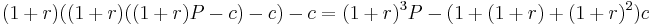 (1%2Br)((1%2Br)((1%2Br)P-c)-c)-c = (1%2Br)^3P - (1%2B(1%2Br)%2B(1%2Br)^2)c