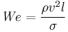 \mathit{We} = \frac{\rho v^2 l}{\sigma}