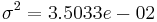 \sigma^2 = 3.5033e-02