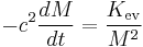 -c^2 \frac{dM}{dt} = \frac{K_{\operatorname{ev}}}{M^2} \;