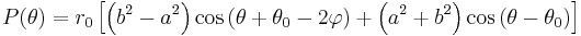 P(\theta )=r_0 \left[\left(b^2-a^2\right) \cos \left(\theta %2B\theta _0-2 \varphi
   \right)%2B\left(a^2%2Bb^2\right) \cos \left(\theta -\theta_0\right)\right]