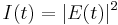 I(t) = |E(t)|^2