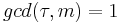  gcd(\tau,m)=1 