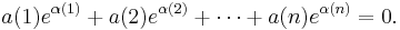 a(1)e^{\alpha(1)}%2Ba(2)e^{\alpha(2)}%2B\cdots %2B a(n)e^{\alpha(n)} =  0. \, 